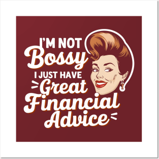 I'm Not Bossy I Just Have Great Financial Advice  | Accountant Gifts Posters and Art